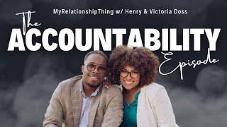 Maybe It’s YOU- THE ACCOUNTABILITY EPISODE S4E1 MyRelationshipThing