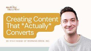 How to Create Content That Converts: Building Brand Loyalty & Community