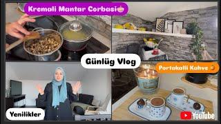 Günlük Vlog| Kremali Mantar corbasi tarifi| Degisiklikler |Sinemaya gittik | Yeni kahve denedik