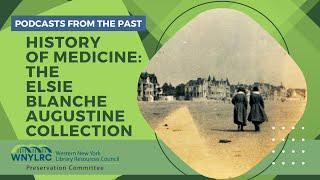 Podcasts from the Past Episode 2 - History of Medicine Collection