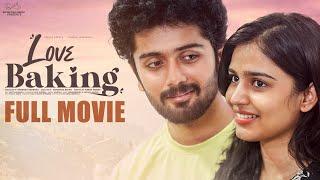 Love Baking Full Movie | Varsha Dsouza | Charan Lakkaraju | Telugu New Movies 2024 | Infinitum Media