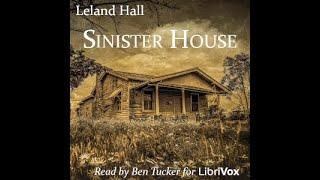 'Sinister House' by Leland Hall (Fixed Audio)