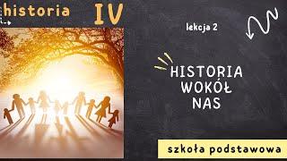 Historia klasa 4 [Lekcja 2 - Historia wokół nas]