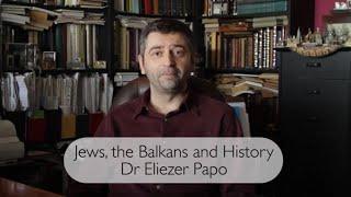 "Los Judíos, los Balcanes y la Historia" por Eliezer Papo en Ladino