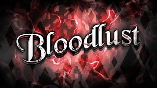 “BLOODLUST” 100% [EXTREME DEMON] by Knobbelboy (Geometry Dash)