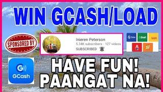 ORGANIC SUBSCRIBERS TAMBAYAN - WIN GCASH/LOAD SPONSORED BY INIEREN PETERSON