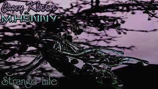 Casey Klein - Strange Life (feat. M.Henny)