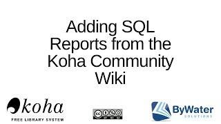 Adding SQL Reports from the Koha Community Wiki