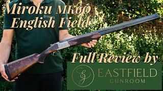 Miroku MK60 English Field Eastfield Gunroom review