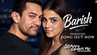 Sitaare Zameen Par -New Song(Barish) | Official Song | Aamir Khan Songs | Genelia || A-Series ||
