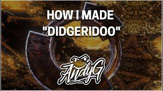 HOW I MADE 'DIDGERIDOO' (BIGROOM TECHNO) [CLUBWRK] | AndyG