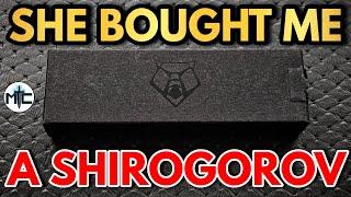 MY WIFE BOUGHT ME A SHIROGOROV!?