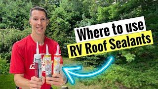 RV Roof Sealants - Where to Use Each Type