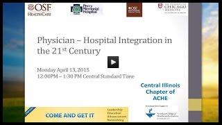 Physician Hospital Integration in the 21st Century