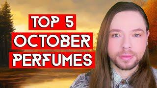 Top 5 October Perfumes! A Fragrance Selection For the Harvest Month! More Introvert and Deep