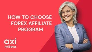 How To Choose A Forex Affiliate Program - Axi Affiliates