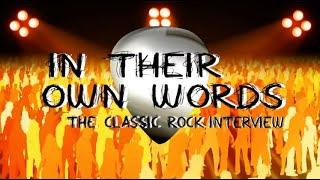 "IN THEIR OWN WORDS" The Classic Rock Interview (Sizzle Reel)