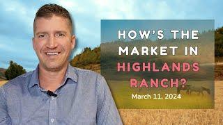 How is the Market in Highlands Ranch? (March 11, 2023)