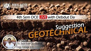 4th Sem DCE: Geotechnical_Suggestion Class-2025