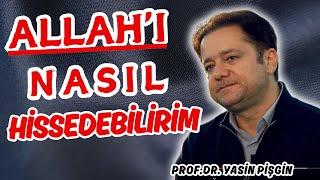 How Can I Feel Allah - Yasin Pişgin