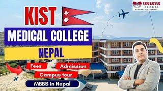 Kist Medical College Nepal | Fees, Admission & Campus Tour | MBBS in Nepal