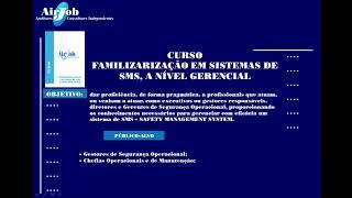 CURSO: FAMILIARIZAÇÃO EM SISTEMAS DE SMS, A NÍVEL GERENCIAL