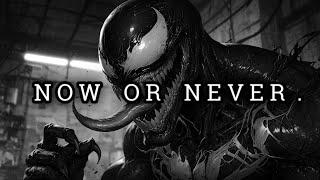 NOW OR NEVER