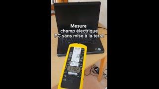 Géobiologie, comment mesurer le rayonnement d'un PC portable ? Mesure du champ électrique d'un PC.