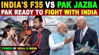 INDIA WANTS F35 NOT F16 | F35 VS PAK JAZBA | PAK BLUNT REACTION