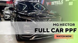 MG Hector Plus full Car PPF installation in Chennai @vdetails