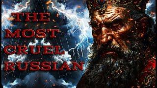 IVAN THE TERRIBLE  /  THE MOST CRUEL tsar of Russia