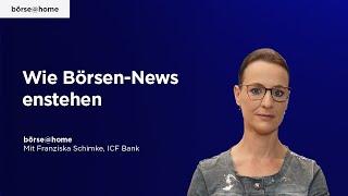 Wie Börsen-News entstehen. Mit Franziska Schimke, ICF BANK #230