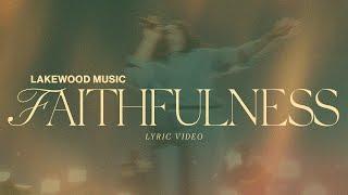 Faithfulness | Lyric Video | Lakewood Music