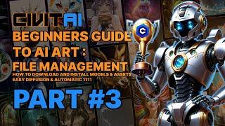 Civitai Beginners Guide To AI Art // #3 File Management // Easy Diffusion 3.0 & Automatic 1111