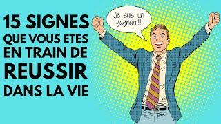 15 signes que vous êtes en train de réussir votre vie | L'école de la Vie