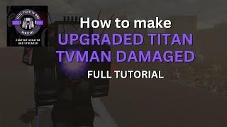 How to make Upgraded Titan Tvman Damaged in SBW | Full Tutorial | Roblox Skibidi