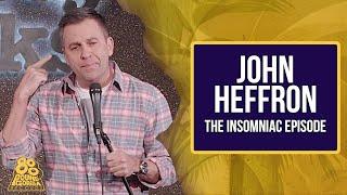 John Heffron | The Insomniac Episode | Episodes