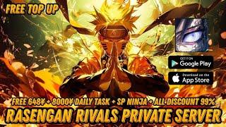 Rasengan Rivals P-Server - Free 648¥ + 8000¥ + SP Ninja + Ticket Gacha + VIP 10 + AL Discount 99%