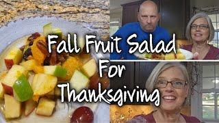 A New Type Of Thanksgiving Side For Us ~ Fall Fruit Salad