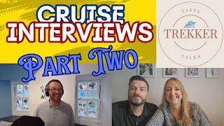 Cruise Interviews - Taste Trekker Tales - Part 2