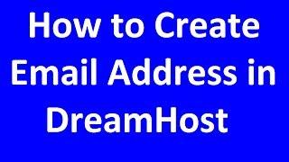 How to Create Email Address in DreamHost?