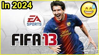 What Happens When You Play FIFA 13 In 2024?