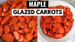 The BEST Maple Glazed Carrots | Perfect for weekdays & holidays!