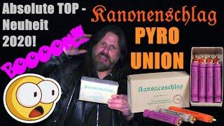 Story & Test: PYROUNION Kanonenschlag - Die absolute TOP-Neuheit 2020! (incl. OUTTAKES)