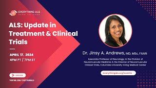 ALS: Update in Treatment & Clinical Trials