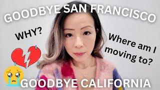 Why are we leaving California | where are we moving to| Goodbye California goodbye san francisco