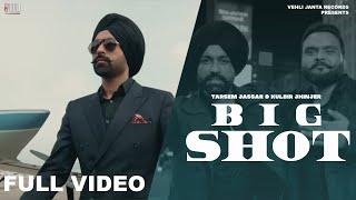 Big Shot - Tarsem Jassar Feat Kulbir Jhinjer | R Guru (Full Video) | Punjabi Songs 2018