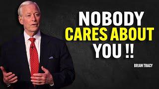 Nobody Cares About You - Brian Tracy Motivation