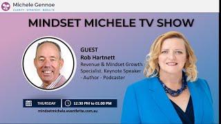 Mindset Michele Show with Rob Hartnett