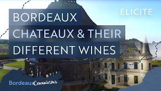 Bordeaux Chateaux & Their Different Wines